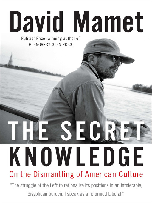 Title details for The Secret Knowledge by David Mamet - Available